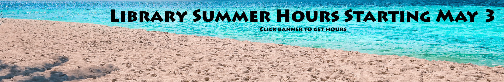 2024 summer hours - click on banner