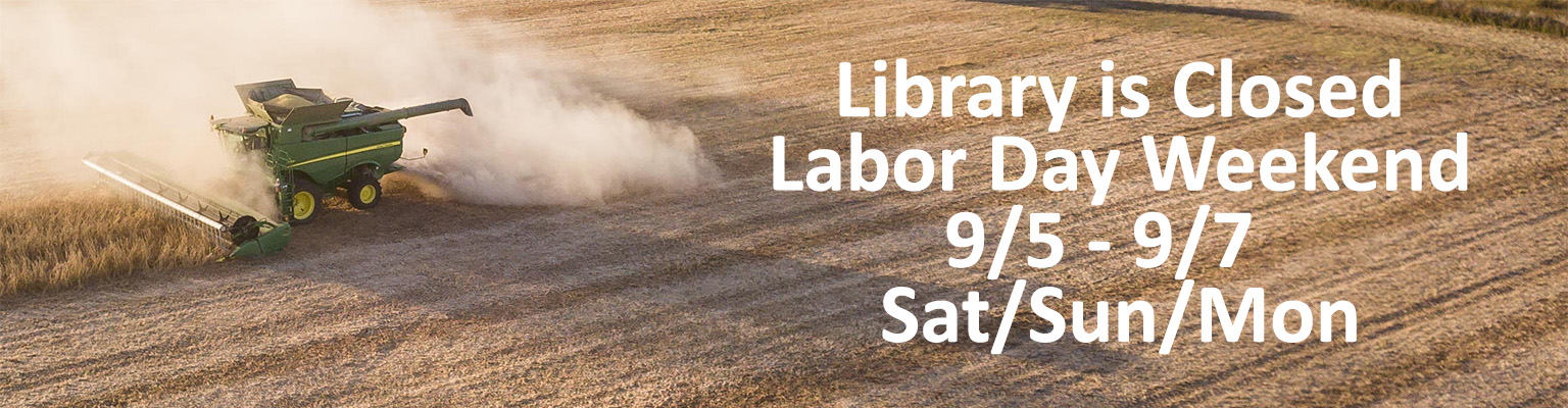 Library closed labor day weekend - 9/5 to 9/7, Saturday, Sunday, and Monday