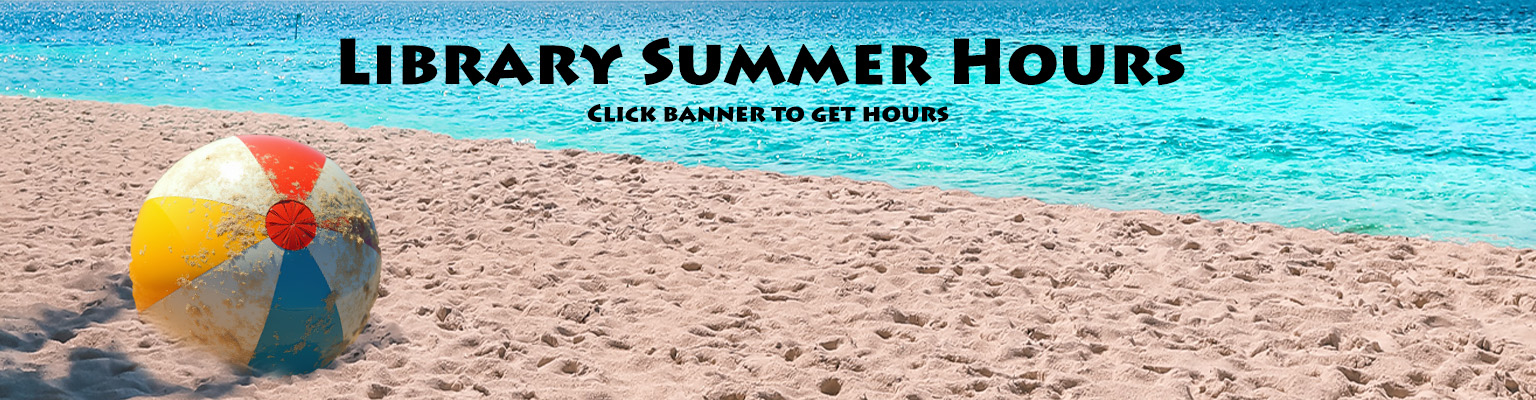 Summer hours - click banner to get library hours